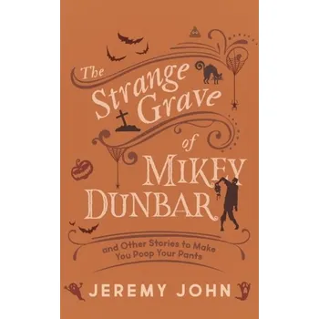 The Strange Grave of Mikey Dunbar - Rabkin, Jeremy A.; Yoo, John