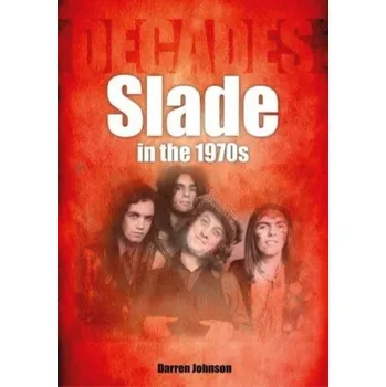 Slade in the 1970s - Johnson, Darren