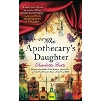 The Apothecary's Daughter - Betts, Charlotte