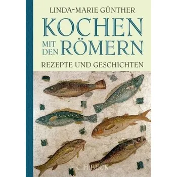 Kochen mit den Römern - Günther, Linda-Marie