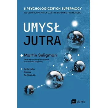 Umysł jutra - Kellerman Gabriella Rosen,Seligman Martin