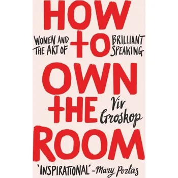 How to Own the Room - Groskop, Viv