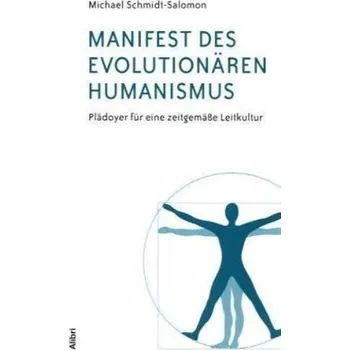 Manifest des evolutionären Humanismus - Schmidt-Salomon, Michael