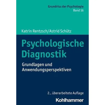 Psychologische Diagnostik - Rentzsch, Katrin