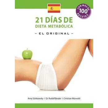 21 Dias de Dieta Metabolica -El Original- - Schikowsky, Arno