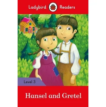 Pohádka Hansel and Gretel - Ladybird Readers Level 3