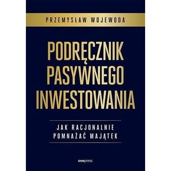 Podręcznik pasywnego inwestowania - Przemysław Wojewoda