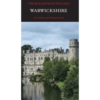 Warwickshire - Pickford, Chris; Pevsner, Nikolaus