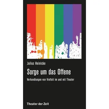 Umění Sorge um das Offene - Heinicke, Julius