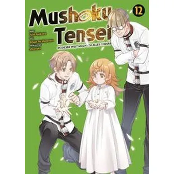 Komiks pro dospělé Mushoku Tensei - In dieser Welt mach ich alles anders 12 - Magonote, Rifujin na