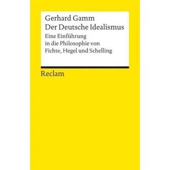 Der Deutsche Idealismus - Gamm, Gerhard