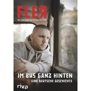 Literární biografie Im Bus ganz hinten - Fler
