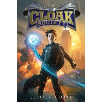 Populárně naučná literatura pro dospělé The Cloak Society - Kraatz, Jeramey