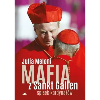 Mafia Sankt Gallen. Spisek kardynałów - Meloni, Julia