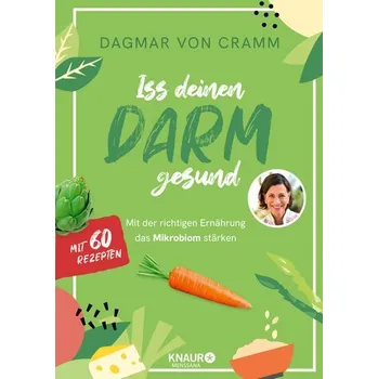 Iss deinen Darm gesund - Dagmar von Cramm