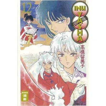 Inu Yasha New Edition. Bd.12 - Takahashi, Rumiko