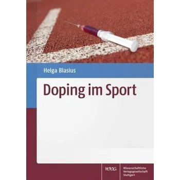 Doping im Sport - Blasius, Helga