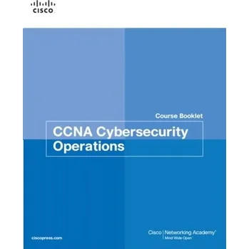 Technika CCNA Cybersecurity Operations Course Booklet - Cisco Networking Academy; Johnson, Allan