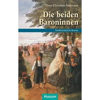Pohádka Die beiden Baroninnen - Andersen, Hans Christian