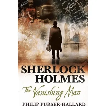 Sherlock Holmes - The Vanishing Man - Purser-Hallard, Philip