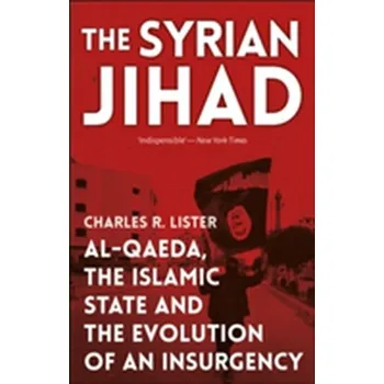 The Syrian Jihad - Charles Lister