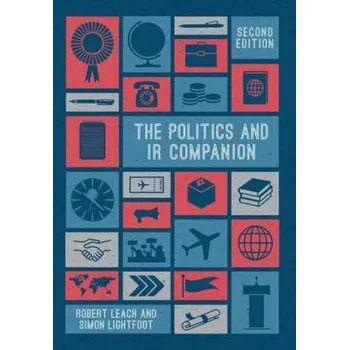 Kniha The Politics and IR Companion - Leach, Robert