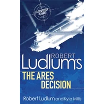 Robert Ludlum's The Ares Decision - Kyle Mills