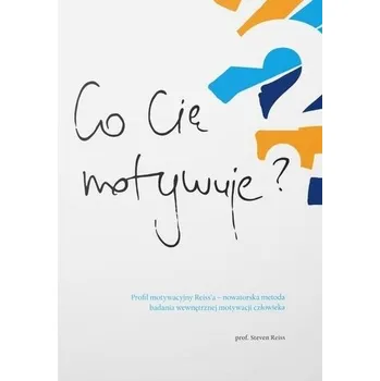 Co Cię Motywuje? - Reiss Steven
