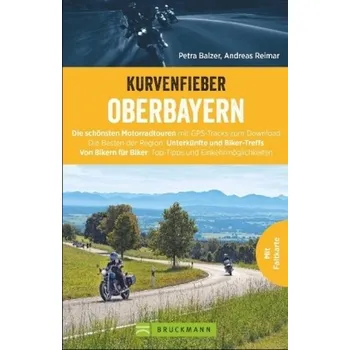 Cestování Kurvenfieber Oberbayern - Balzer, Petra