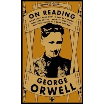 Literární biografie On Reading - George Orwell