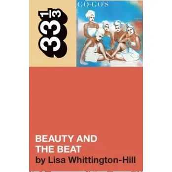 The Go-Go's Beauty and the Beat - Whittington-Hill, Lisa (Freelance Writer, Canada)