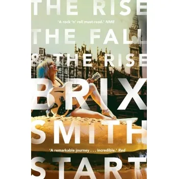 The Rise, The Fall, and The Rise - Start, Brix Smith