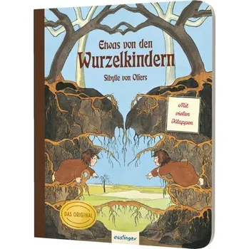 První čtění Etwas von den Wurzelkindern: Pappbilderbuch mit Klappen - Olfers, Sibylle von