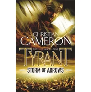 Tyrant: Storm of Arrows - Cameron, Christian