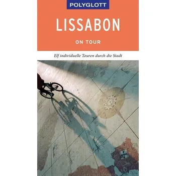 Cestování POLYGLOTT on tour Reiseführer Lissabon - Lipps, Susanne