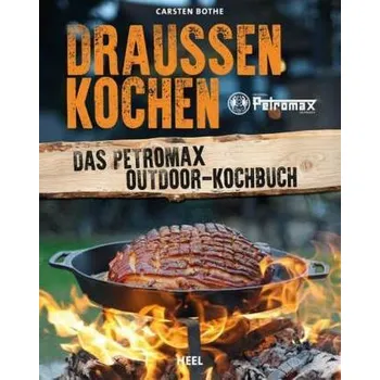 Draußen kochen - Carsten Bothe