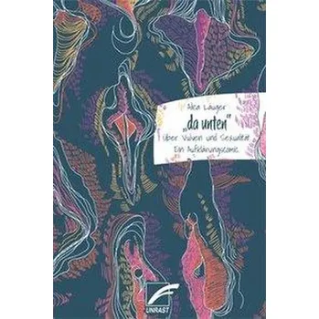 Komiks pro dospělé »da unten« - Läuger, Alica