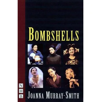 Umění Bombshells: Six Monologues for Women - Murray Smith
