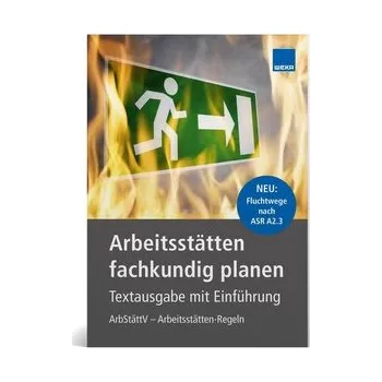Arbeitsstätten fachkundig planen