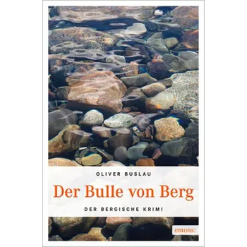Der Bulle von Berg - Buslau, Oliver