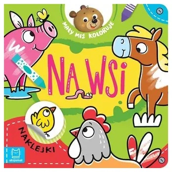 Bystrá hlava Mały miś koloruje. Na wsi - Bator Agnieszka