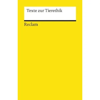 Texte zur Tierethik - Wolf, Ursula