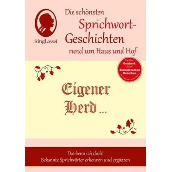 Eigener Herd ist Goldes wert, Die schönsten Sprichwort-Geschichten rund um Haus und Hof - Paul, Linus