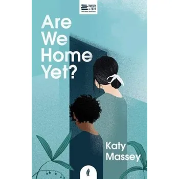 Are We Home Yet? - Massey, Katy