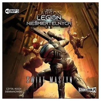 Legion Nieśmiertelnych T.4 Świat Maszyn audiobook - Larson, Brian