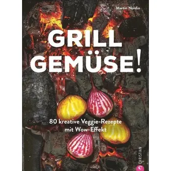 Grill Gemüse! - Nordin, Martin