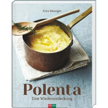 Polenta - Bänziger, Erica
