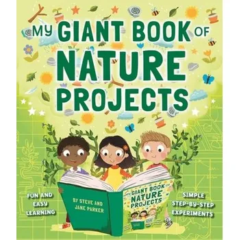 My Giant Book of Nature Projects - Parker Steve