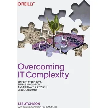 Technika Overcoming IT Complexity - Atchison, Lee