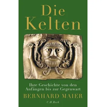 Die Kelten - Maier, Bernhard